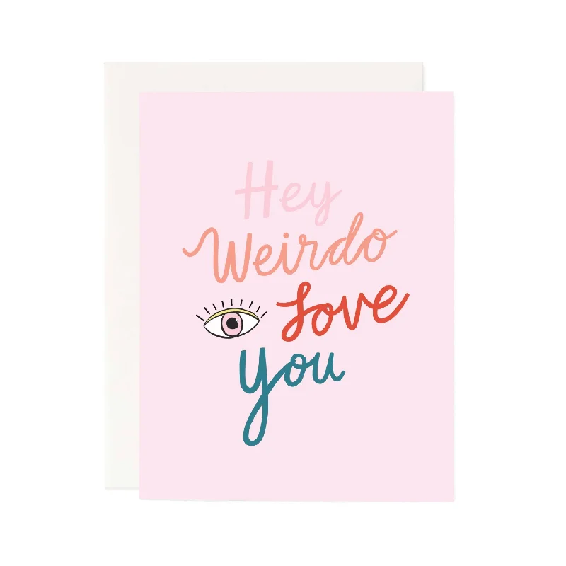 Hey Weirdo Valentine's Day Card